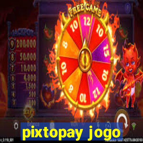 pixtopay jogo